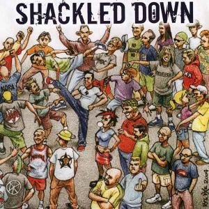 Cover for The Crew · Shackled Down (CD) (2005)