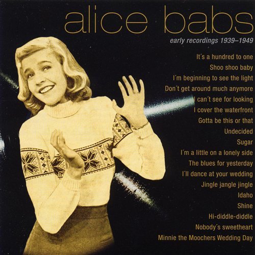 Cover for Babs Alice · Early Recordings 1939-1949 (CD) (2009)