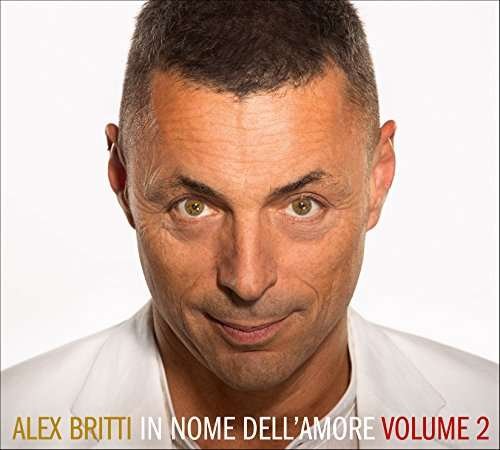 Cover for Alex Britti · In Nome Dell Amore - Volume 2 (CD) (2017)