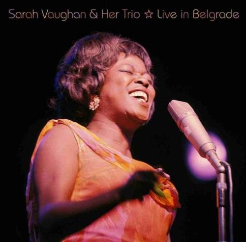 Cover for Sarah Vaughan · And Her Trio: Live In Belgrade (CD) [Bonus Tracks, Remastered edition] (2009)