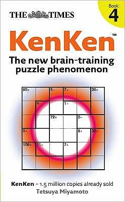 The Times KenKen Book 4: The New Brain-Training Puzzle Phenomenon - The Times Puzzle Books - - Books - HarperCollins Publishers - 9780007297139 - May 28, 2009