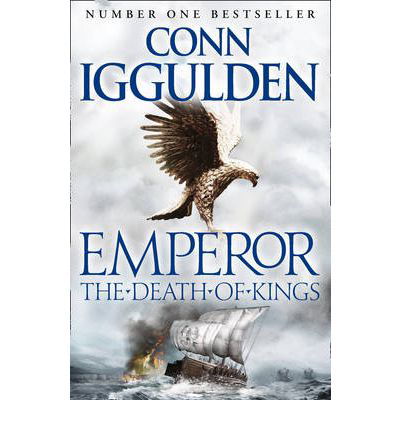 The Death of Kings - Emperor Series - Conn Iggulden - Bücher - HarperCollins Publishers - 9780007437139 - 1. September 2011