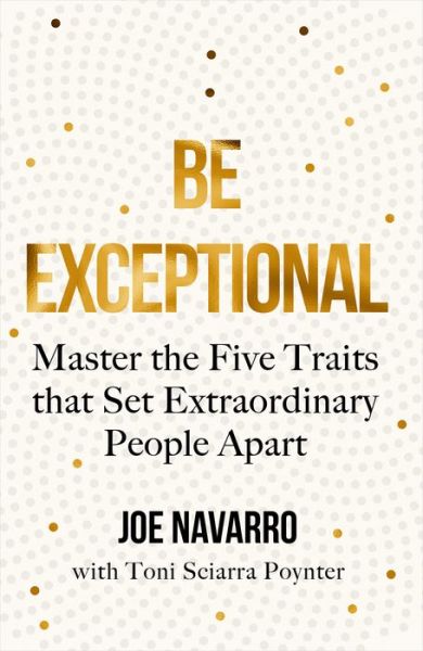 Cover for Joe Navarro · Be Exceptional (Pocketbok) (2021)