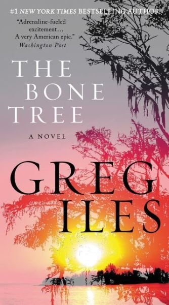 Cover for Greg Iles · The Bone Tree: A Novel - Penn Cage (Paperback Bog) (2016)