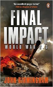 Cover for John Birmingham · Final Impact: World War 2.3 (Paperback Book) (2008)