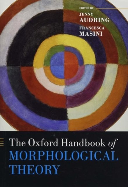 Cover for The Oxford Handbook of Morphological Theory (Paperback Bog) (2021)