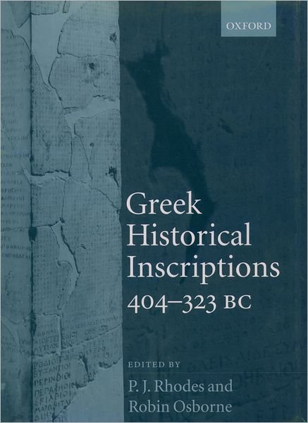 Cover for Rhodes · Greek Historical Inscriptions, 404-323 BC (Inbunden Bok) (2004)