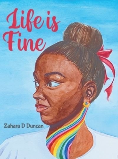 Cover for Zahara D Duncan · Life Is Fine (Hardcover Book) (2022)