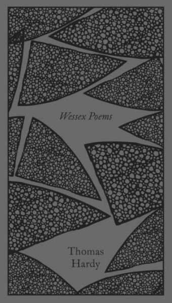Wessex Poems and Other Verses - Penguin Clothbound Poetry - Thomas Hardy - Książki - Penguin Books Ltd - 9780241303139 - 24 sierpnia 2017