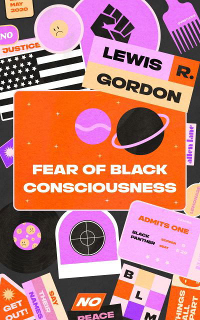 Cover for Lewis R. Gordon · Fear of Black Consciousness (Hardcover Book) (2022)
