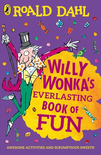 Cover for Roald Dahl · Willy Wonka's Everlasting Book of Fun (Pocketbok) (2020)