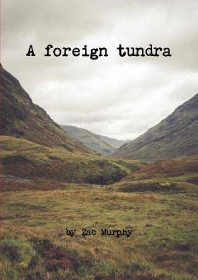 Cover for Zac Murphy · A foreign tundra (Taschenbuch) (2019)