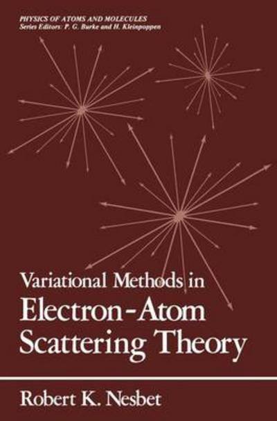Variational Methods in Electron Atom Sc - Nesbet  Robert K. - Books - SPRINGER - 9780306404139 - July 1, 1980