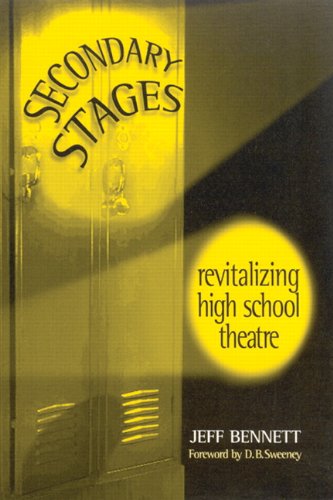 Cover for Jeff Bennett · Secondary Stages: Revitalizing High School Theatre (Paperback Book) (2001)