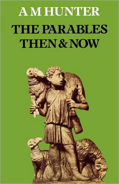 Cover for A M Hunter · The Parables Then &amp; Now (Paperback Book) (2012)