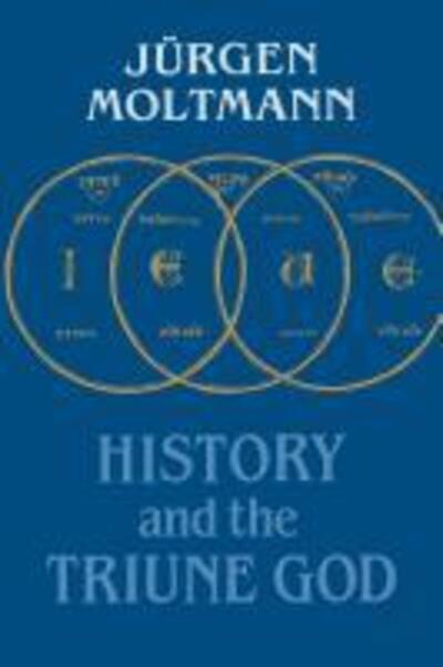 Cover for Jurgen Moltmann · History and the Triune God (Paperback Book) (2012)