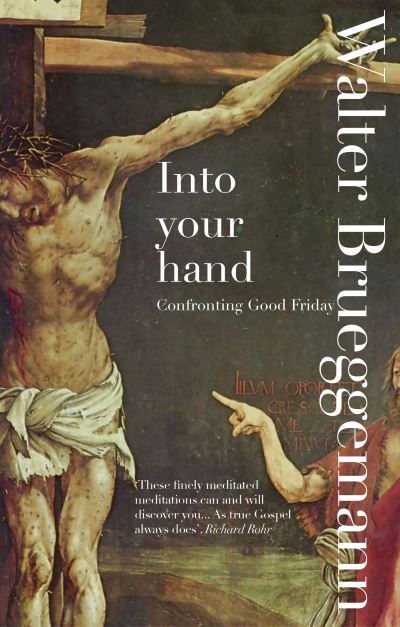 Cover for Walter Brueggemann · Into Your Hand (Taschenbuch) (2015)