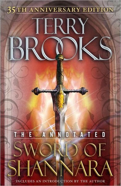 Cover for Terry Brooks · The Annotated Sword of Shannara: 35th Anniversary Edition (The Sword of Shannara) (Hardcover bog) (2012)