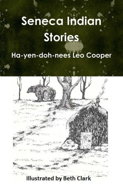 Cover for Ha-yen-doh-nees Leo Cooper · Seneca Indian Stories (Paperback Bog) (2019)