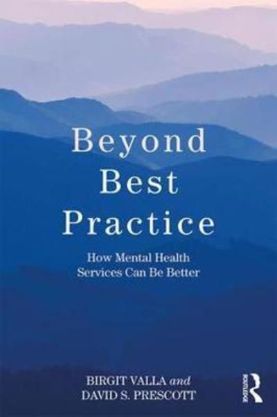 Cover for Birgit Valla · Beyond Best Practice: How Mental Health Services Can Be Better (Paperback Bog) (2019)