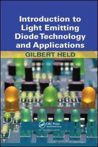 Cover for Gilbert Held · Introduction to Light Emitting Diode Technology and Applications (Paperback Book) (2019)