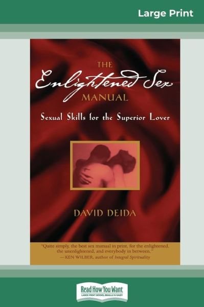 Cover for David Deida · The Enlightened Sex Manual (16pt Large Print Edition) (Paperback Bog) (2011)