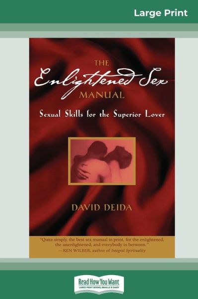 The Enlightened Sex Manual (16pt Large Print Edition) - David Deida - Books - ReadHowYouWant - 9780369308139 - January 26, 2011