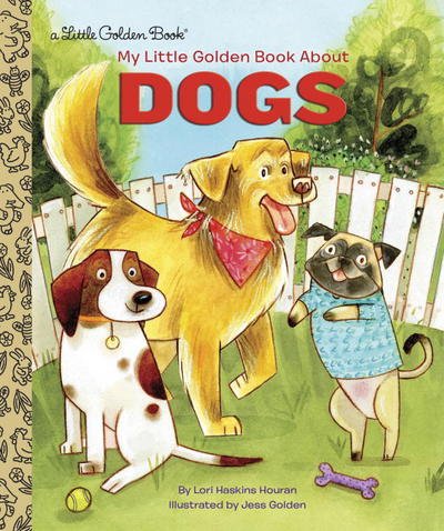 Cover for Lori Haskins Houran · My Little Golden Book About Dogs - Little Golden Book (Gebundenes Buch) (2018)