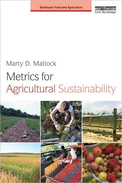 Cover for Matlock, Marty D. (Oklahoma State University University of Arkansas, Fayetteville, USA) · Metrics for Agricultural Sustainability - Earthscan Food and Agriculture (Paperback Book) (2025)