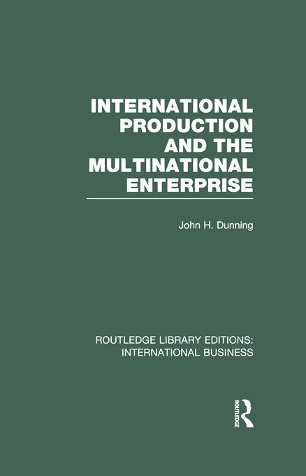 Cover for John Dunning · International Production and the Multinational Enterprise (RLE International Business) - Routledge Library Editions: International Business (Hardcover Book) (2012)