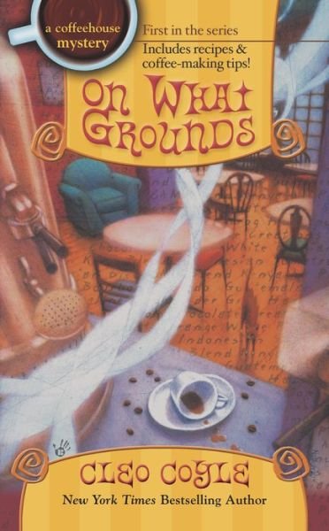 Cover for Cleo Coyle · On What Grounds - A Coffeehouse Mystery (Paperback Book) (2003)