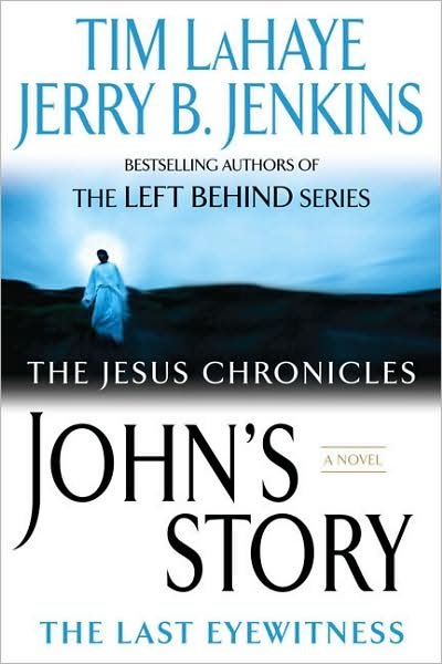 Cover for Tim LaHaye · John's Story: The Last Eyewitness - The Jesus Chronicles (Taschenbuch) [Reprint edition] (2007)
