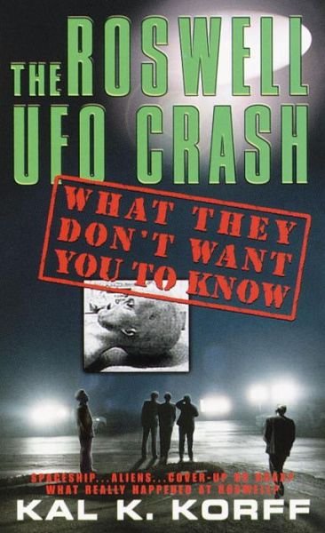 Cover for Kal a Korff · The Roswell Ufo Crash: What They Don't Want You to Know (Paperback Book) (2000)