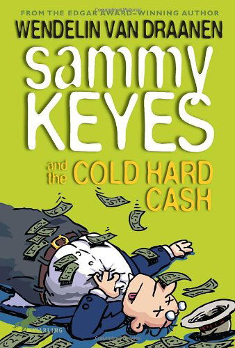 Cover for Wendelin Van Draanen · Sammy Keyes and the Cold Hard Cash (Paperback Book) (2010)