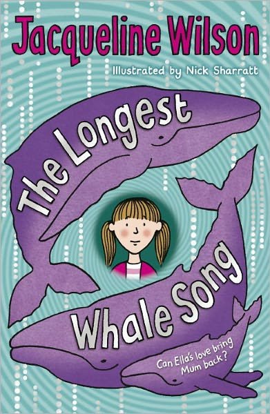 Cover for Jacqueline Wilson · The Longest Whale Song (Paperback Book) (2011)