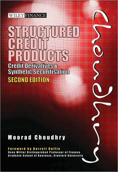 Cover for Choudhry, Moorad (Europe Arab Bank plc, London, UK) · Structured Credit Products: Credit Derivatives and Synthetic Securitisation - Wiley Finance (Hardcover Book) (2010)