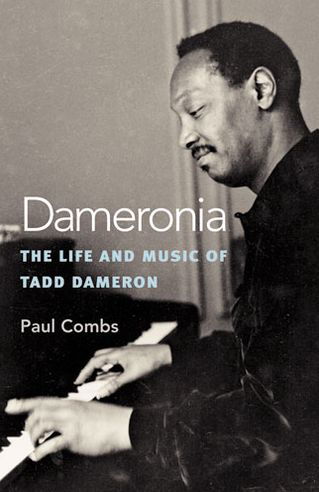 Dameronia: The Life and Music of Tadd Dameron - Jazz Perspectives - Paul Combs - Kirjat - The University of Michigan Press - 9780472114139 - perjantai 30. marraskuuta 2012