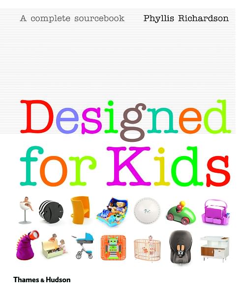 Cover for Phyllis Richardson · Designed for Kids: A Complete Sourcebook of Stylish Products for the Modern Family (Hardcover Book) (2008)