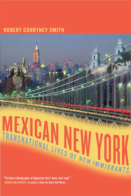Cover for Robert Smith · Mexican New York: Transnational Lives of New Immigrants (Taschenbuch) (2005)