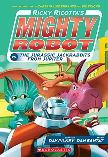 Cover for Dav Pilkey · Ricky Ricotta's Mighty Robot vs. the Jurassic Jackrabbits from Jupiter (Ricky Ricotta's Mighty Robot #5) - Ricky Ricotta's Mighty Robot (Taschenbuch) (2014)