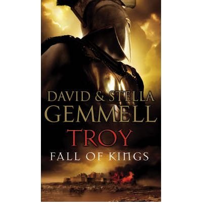 Troy: Fall Of Kings: (Troy: 3): The stunning and gripping conclusion to David Gemmell’s epic retelling of the Troy legend - Troy - Stella Graham - Books - Transworld Publishers Ltd - 9780552151139 - March 24, 2008