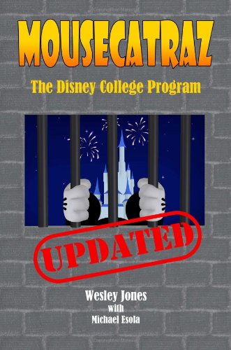 Cover for Michael Esola · Mousecatraz: the Disney College Program (Paperback Book) (2010)