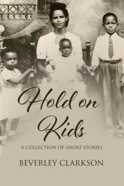 Cover for Beverley Clarkson · Hold on Kids (Bog) (2021)