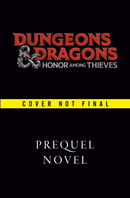 Cover for Random House Worlds · Dungeons &amp; Dragons: Honor Among Thieves Prequel Novel (Hardcover Book) (2023)