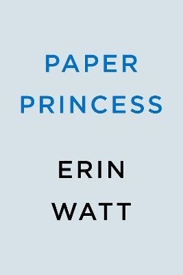 Cover for Erin Watt · Paper Princess (Bok) (2023)