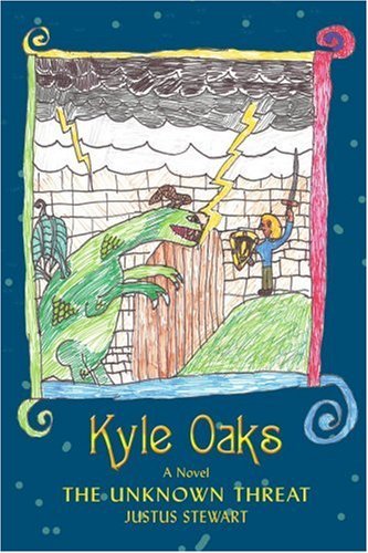 Cover for Justus Stewart · Kyle Oaks: the Unknown Threat (Paperback Book) (2007)