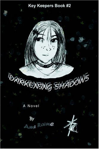 Cover for Ame Raine · Darkening Shadows: Key Keepers Book #2 (Hardcover Book) (2006)