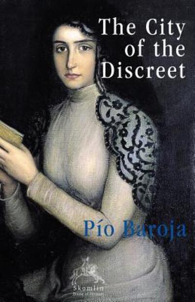 Cover for Pio Baroja · The City of the Discreet (Pocketbok) (2018)