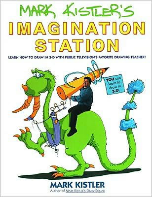 Mark Kistler's Imagination Station: Learn How to Draw in 3d with Public Television's Favorite Drawing Teacher! - Mark Kistler - Bücher - Prentice Hall (a Pearson Education compa - 9780671500139 - 2. Dezember 1994