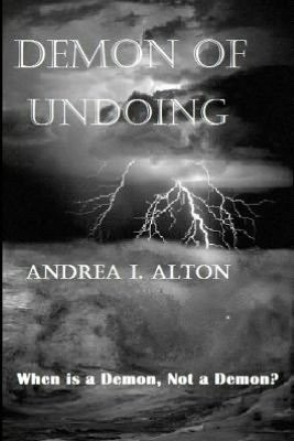 Cover for Andrea I. Alton · Demon of Undoing (Volume 1) (Taschenbuch) (2012)